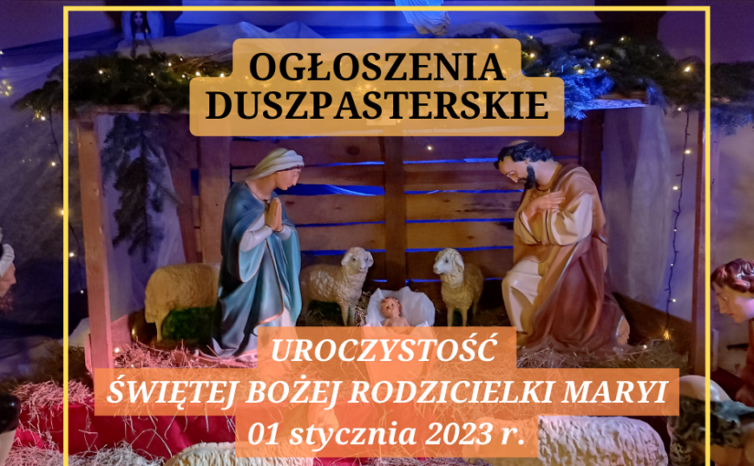 01 stycznia 2022 r. Uroczystość Świętej Bożej Rodzicielki Maryi